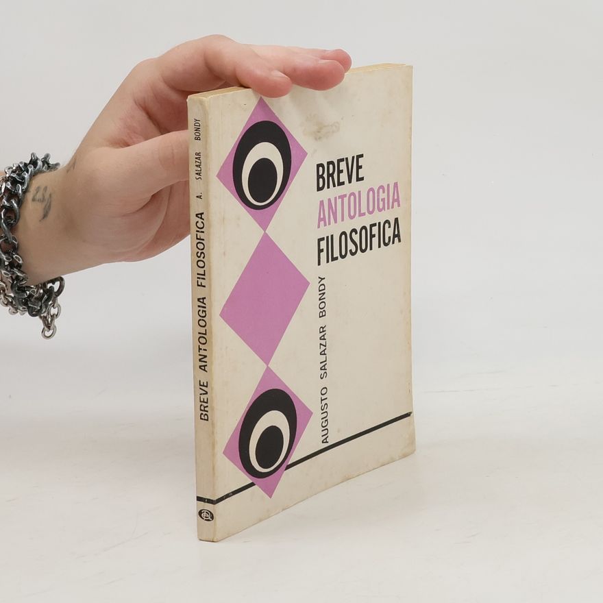 Augusto Salazar Bondy Breve antología filosofica