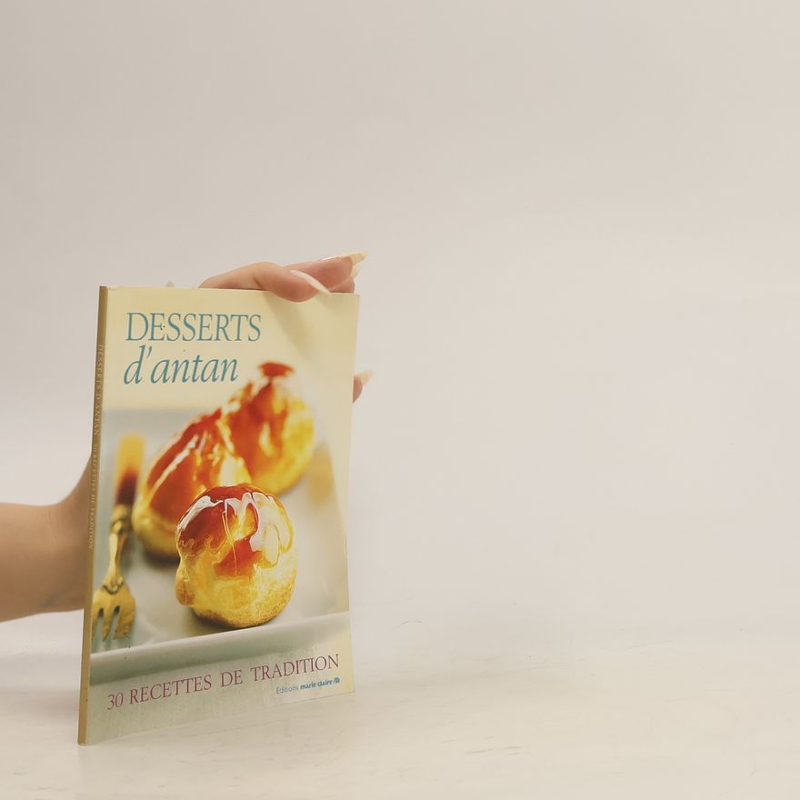 Autorenkollektiv Desserts d'antan. 30 recettes de tradition