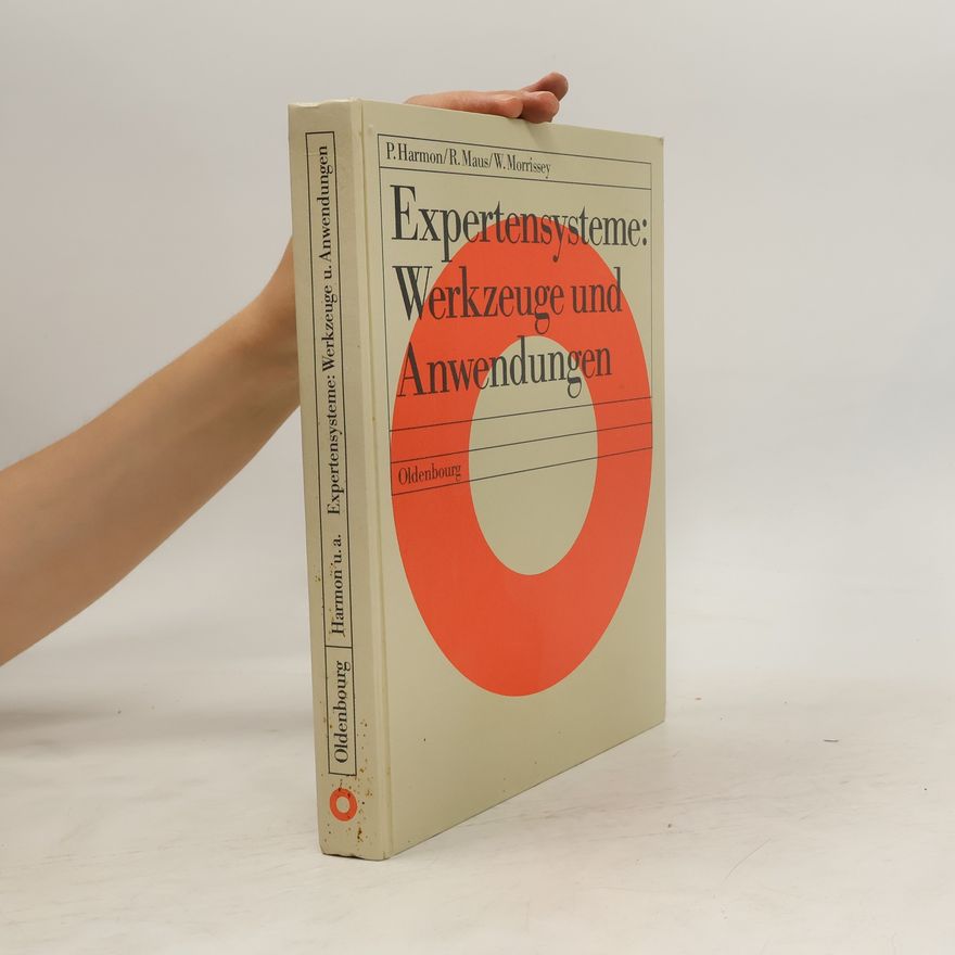 Paul Harmon Expertensysteme: Werkzeuge und Anwendungen