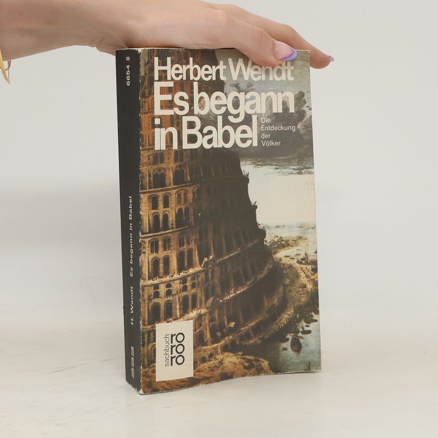 Herbert Wendt Es begann in Babel