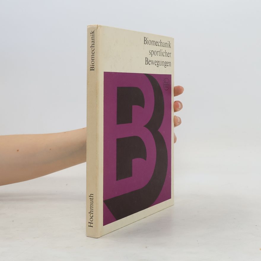 Autorenkollektiv Biomechanik sportlicher Bewegungen