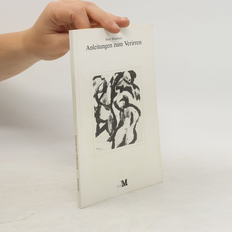 Peter Miniböck Anleitungen zum Verirren