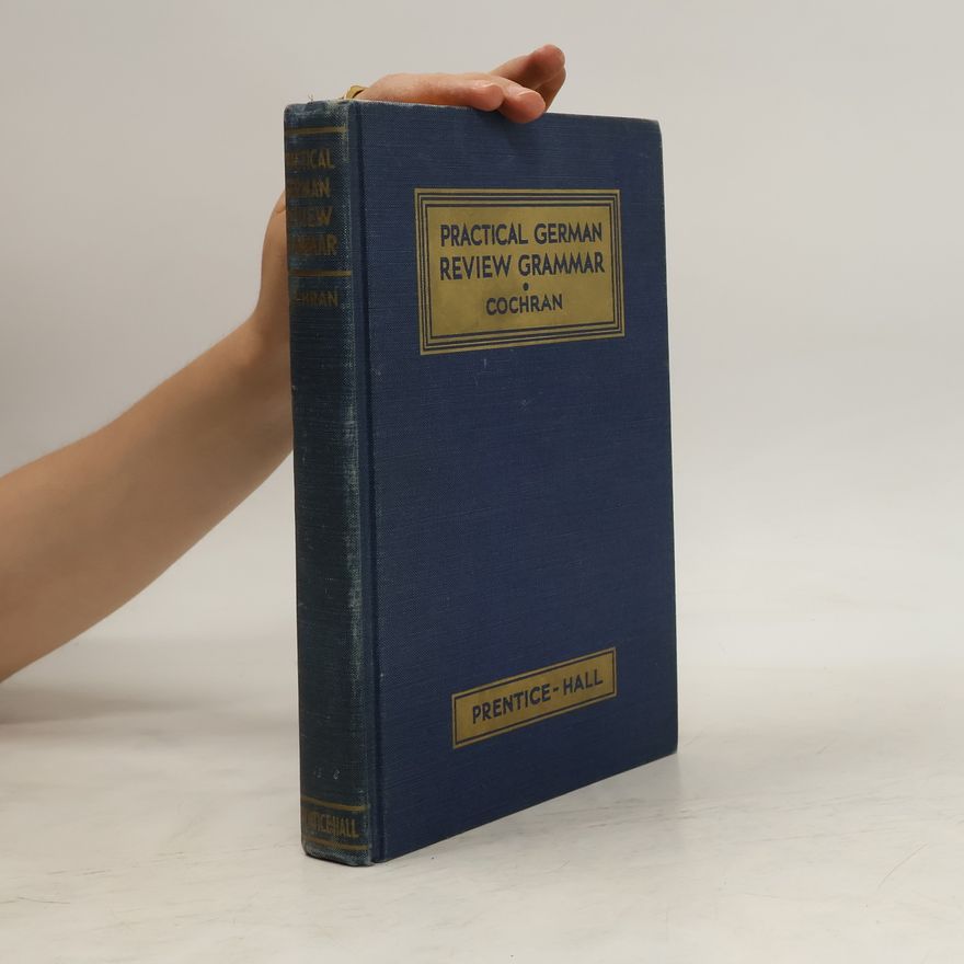 Emory Ellsworth Cochran A Practical German Review Grammar