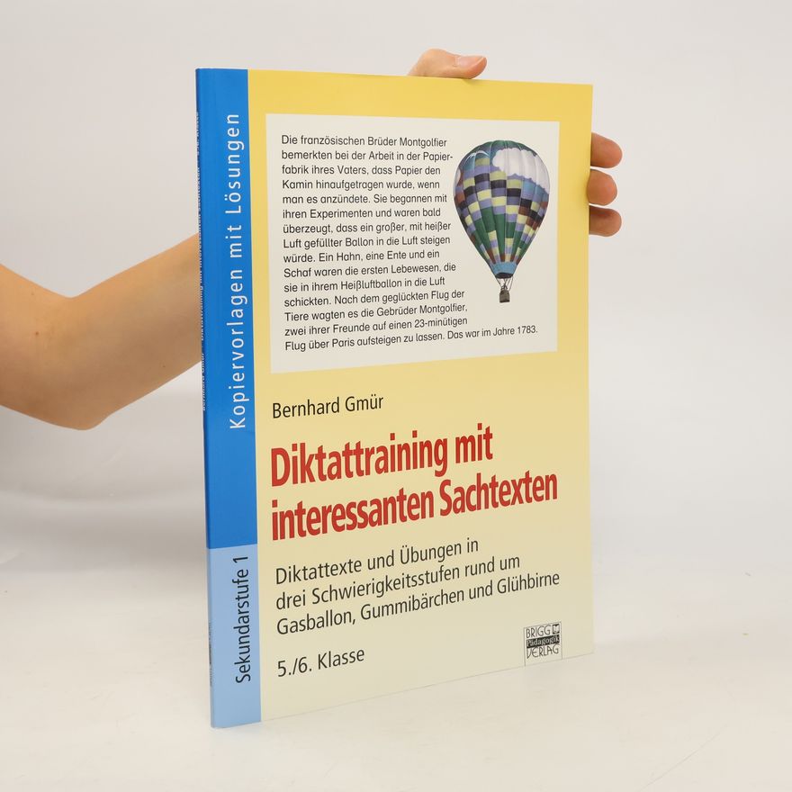 Bernhard Gmür Diktattraining mit interessanten Sachtexten