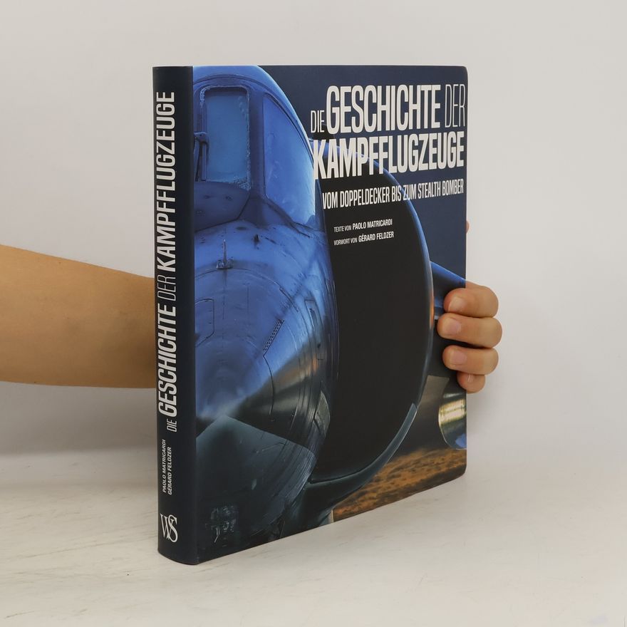 Paolo Matricardi Die Geschichte der Kampfflugzeuge