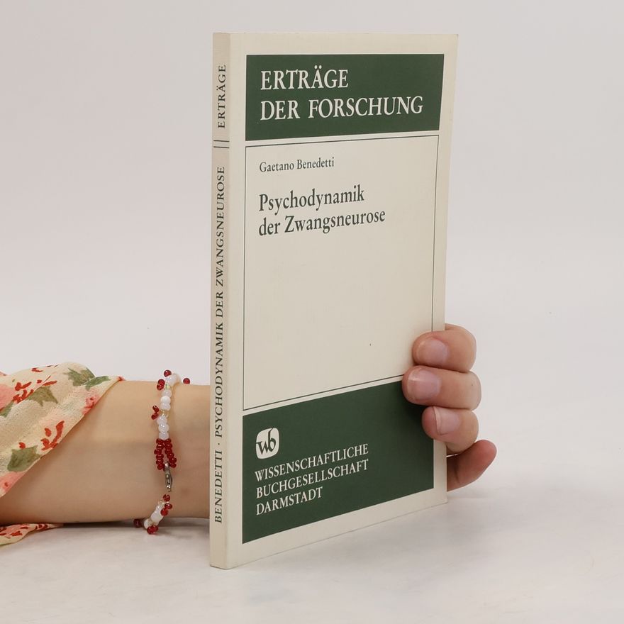 Gaetano Benedetti Psychodynamik der Zwangsneurose