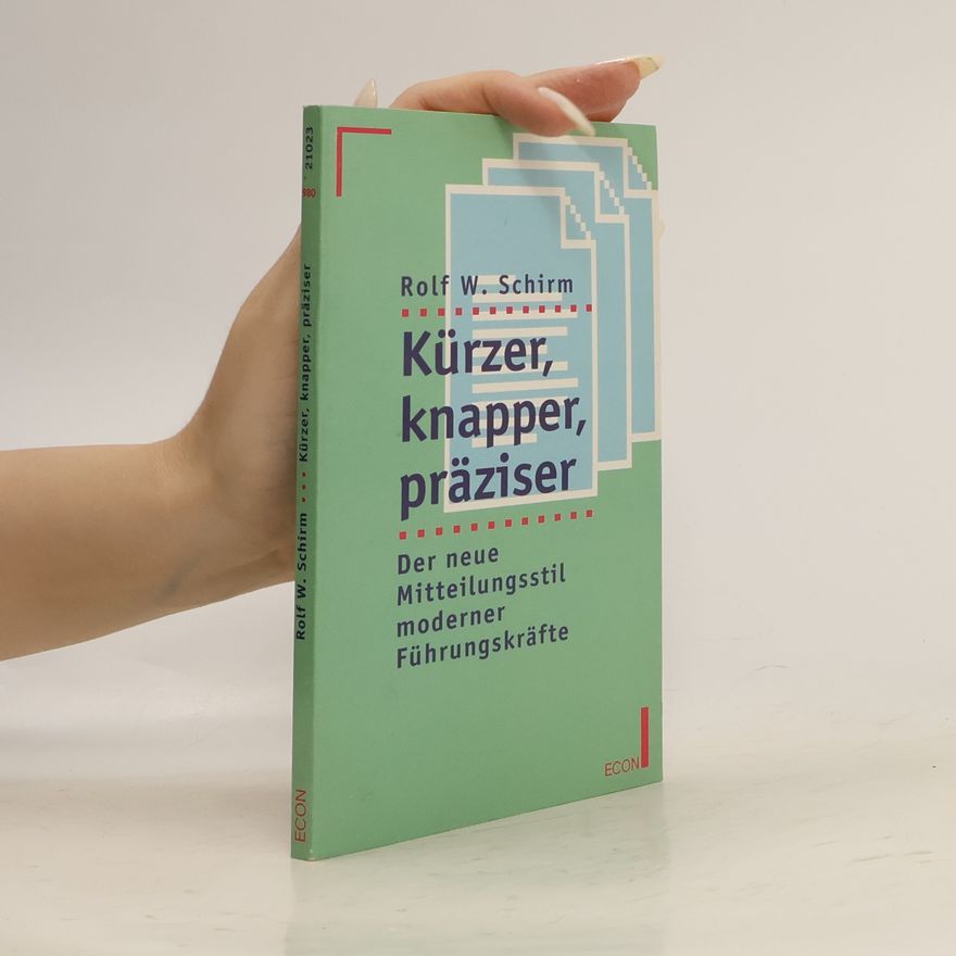 Rolf W. Schirm Kürzer, knapper, präziser