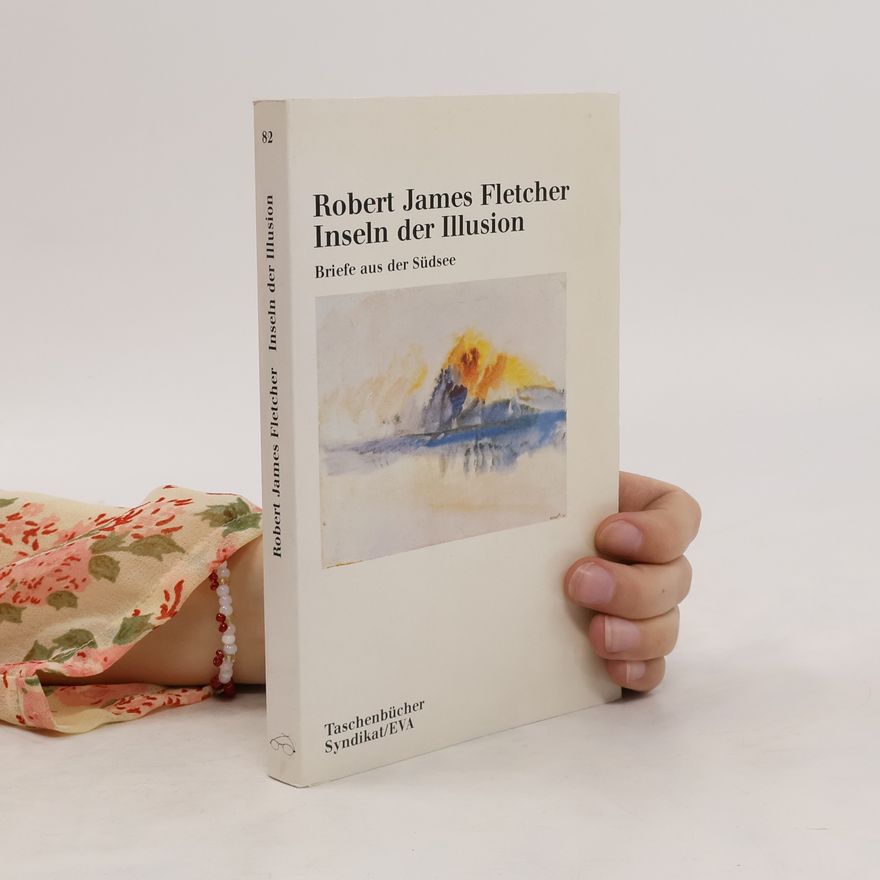 Robert James Fletcher Inseln der Illusion