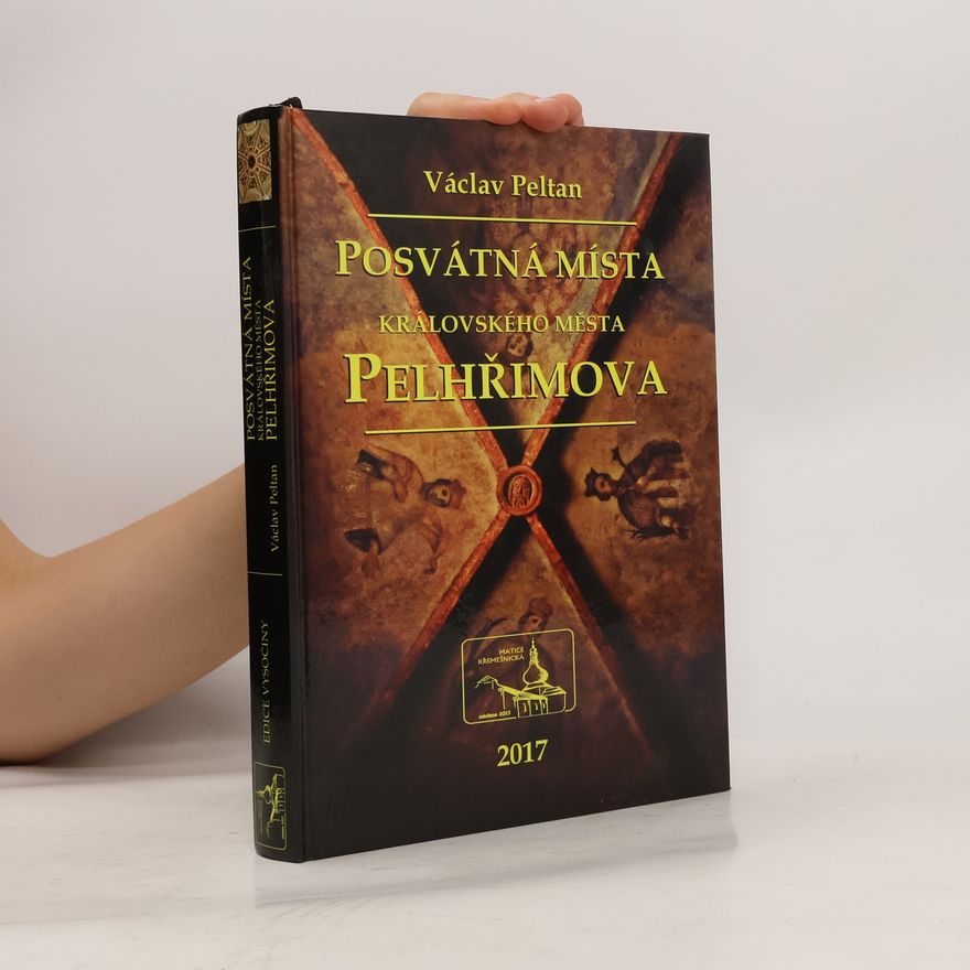 Václav Peltan Posvátná místa královského města Pelhřimova