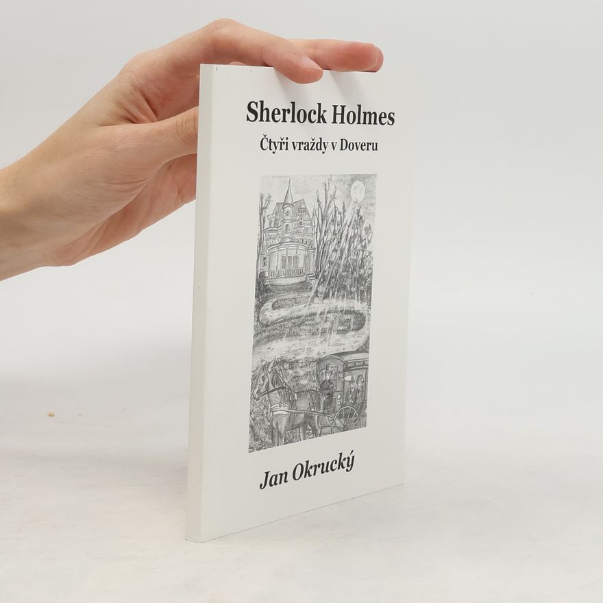 Ján Okrucký Sherlock Holmes: Čtyři vraždy v Doveru