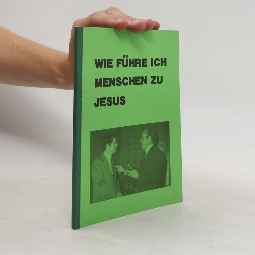 Various authors Wie führe ich Menschen zu Jesus