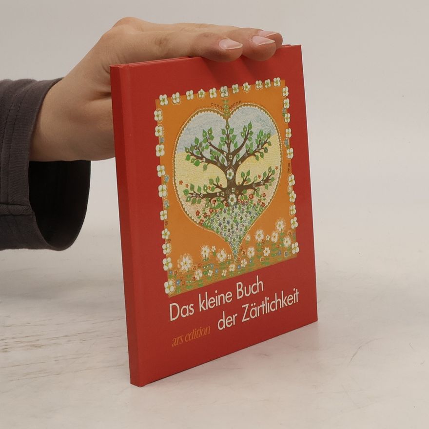 Anton Haller Das kleine Buch der Zärtlichkeit