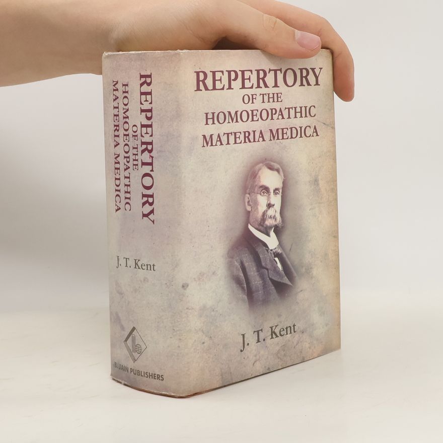 James Tyler Kent Repertory of the Homoeopathic Materia Medica