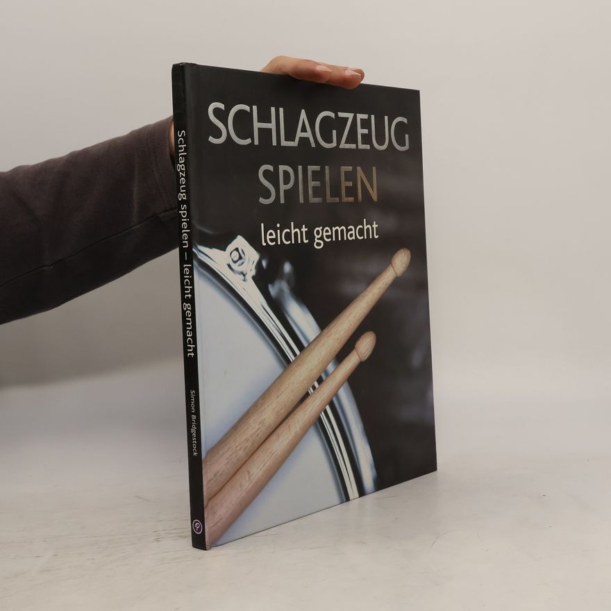 Simon Bridgestock Schlagzeug spielen leicht gemacht