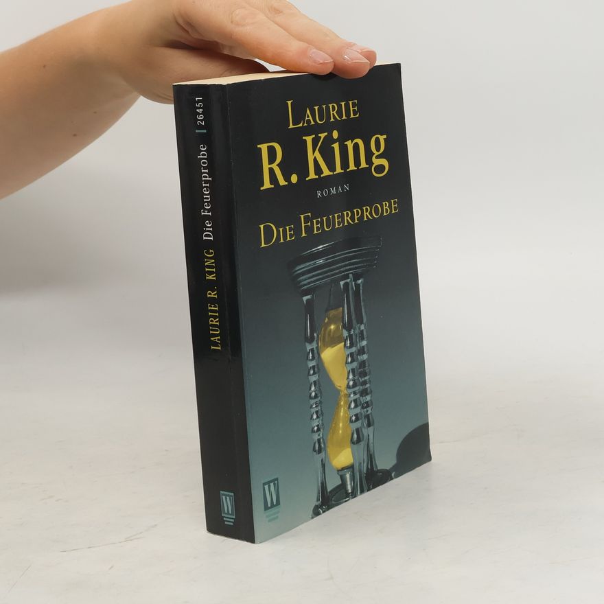 Laurie R. King Die Feuerprobe
