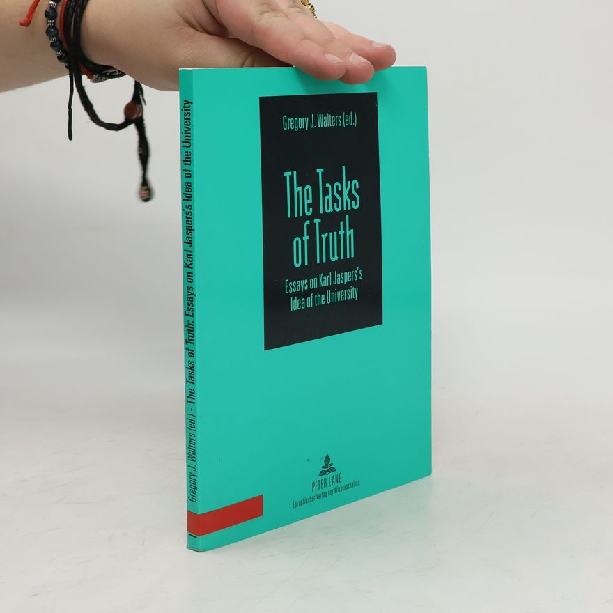 Gregory J. Walters The Tasks of Truth
