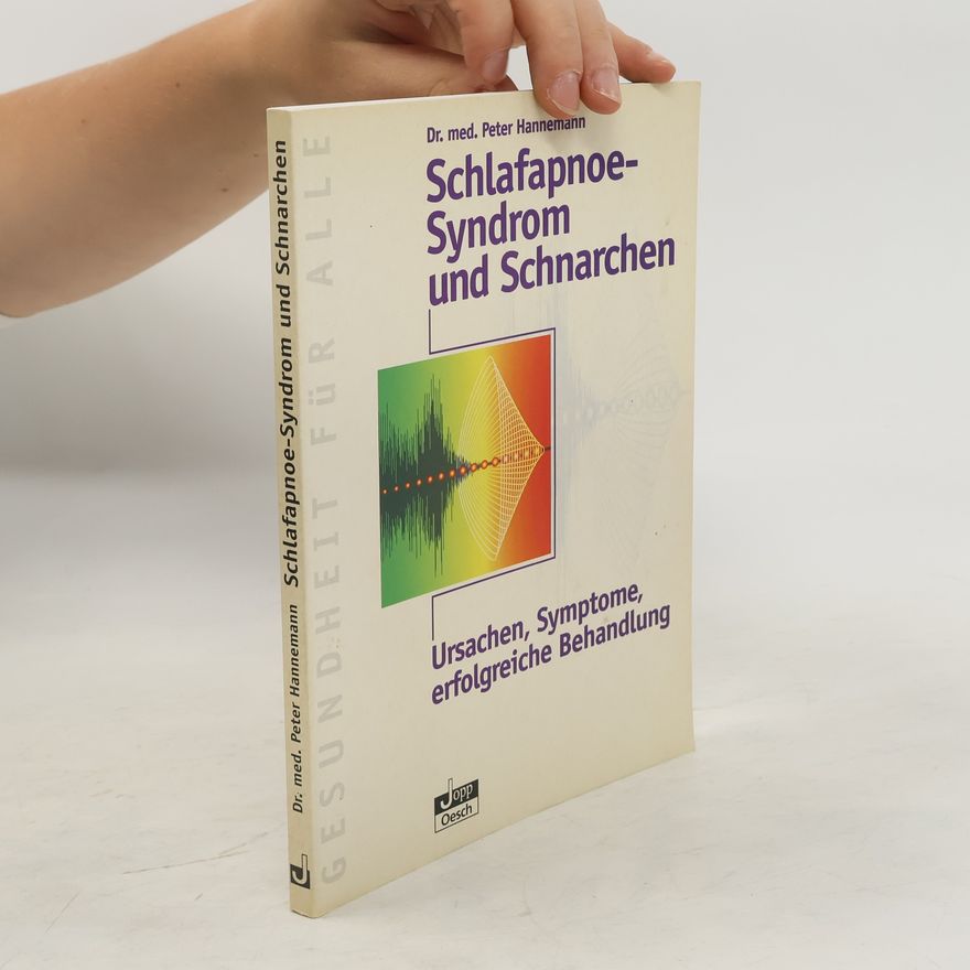 Peter Hannemann Schlafapnoe-Syndrom und Schnarchen