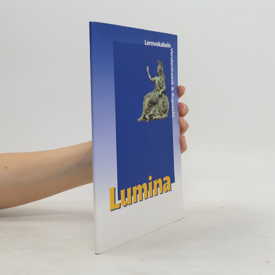Ursula Blank-Sangmeister Lumina. Lernvokabeln: Lehrgang für Latein als 2. Fremdsprache