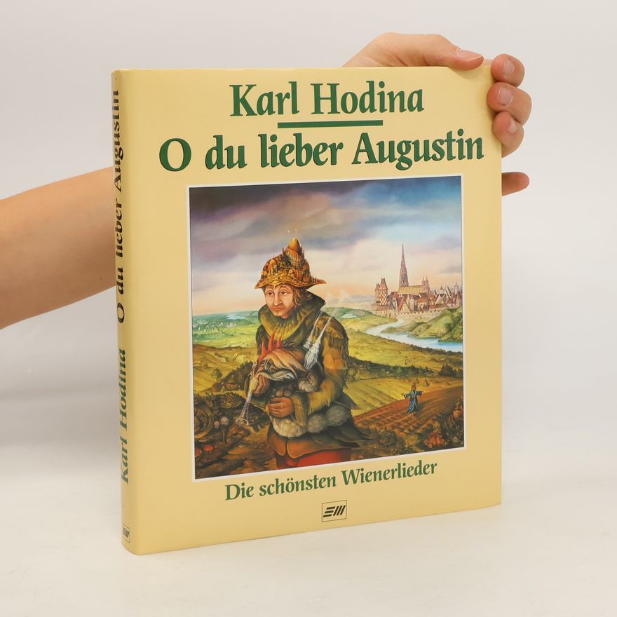 Karl Hodina O du lieber Augustin