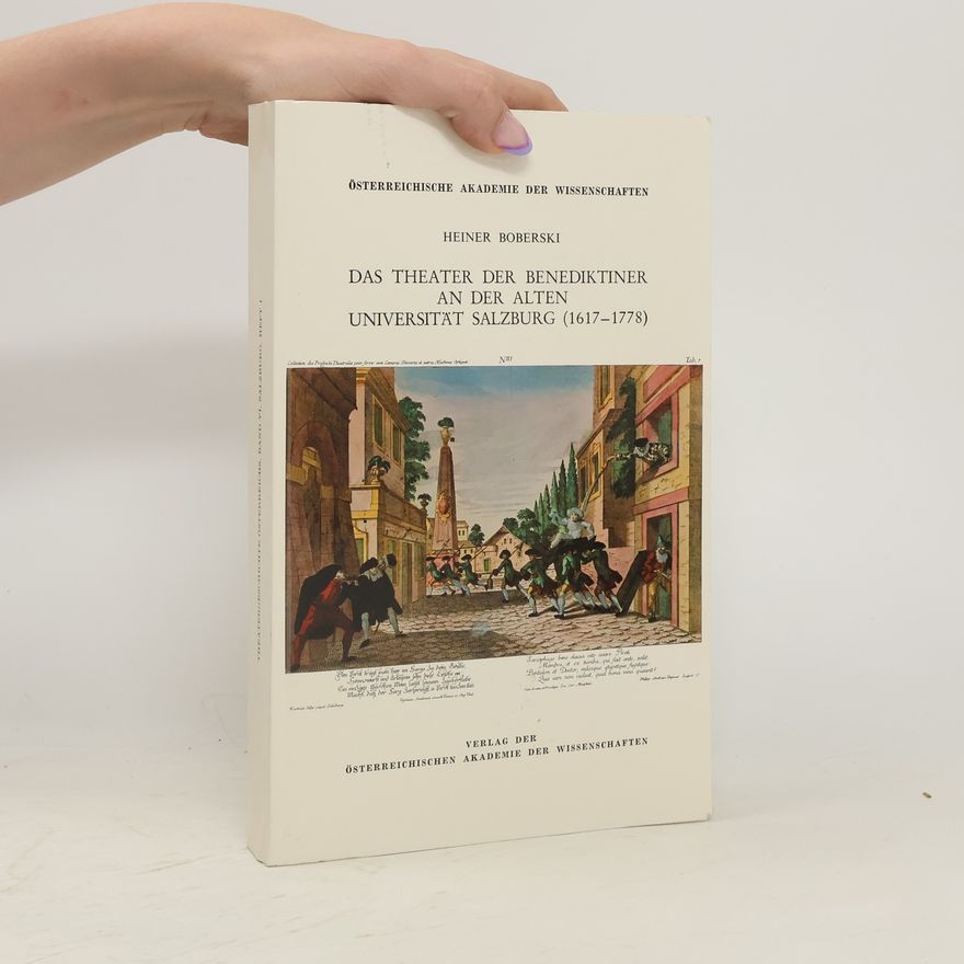 Heiner Boberski Das Theater der Benediktiner an der alten Universität Salzburg