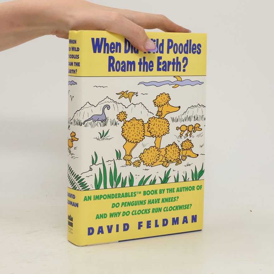 Kassie Schwan Imponderables: When Did Wild Poodles Roam the Earth?