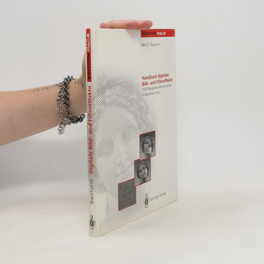 Hans D. Baumann Handbuch digitaler Bild- und Filtereffekte