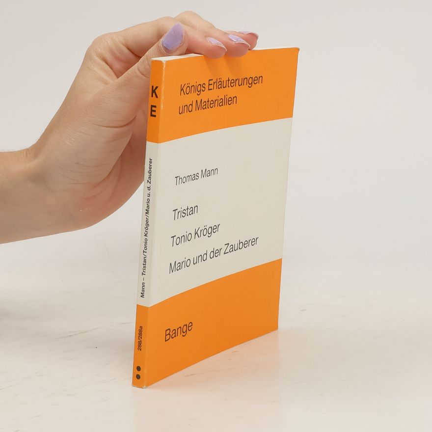 Peter Paintner Erläuterungen zu Thomas Mann, Tristan, Tonio Kröger, Mario und der Zauberer