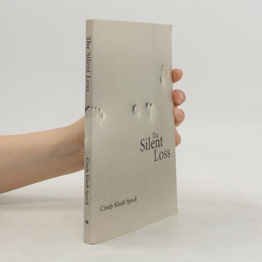 Cindy Kludt Spock The Silent Loss