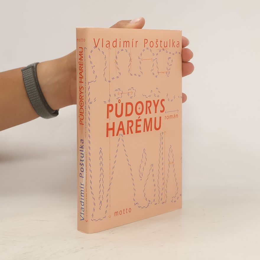 Vladimír Poštulka Půdorys harému