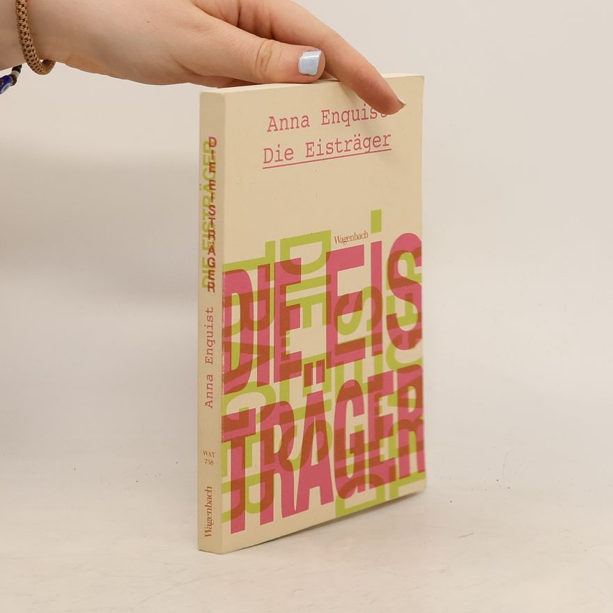 Anna Enquist Die Eisträger
