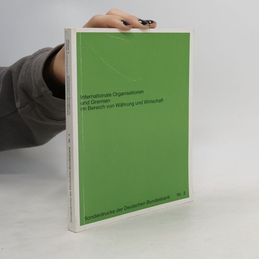 Autorenkollektiv Internationale Organisationen und Gremien im Bereich von Währung und Wirtschaft