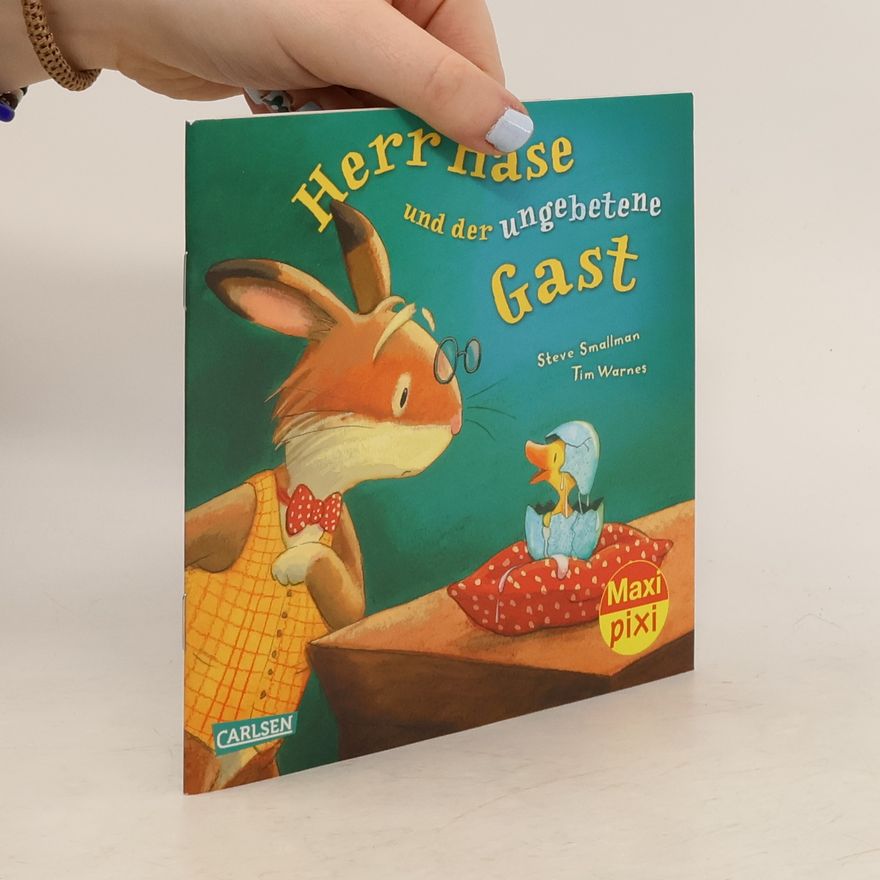 Steve Smallman Herr Hase und der ungebetene Gast