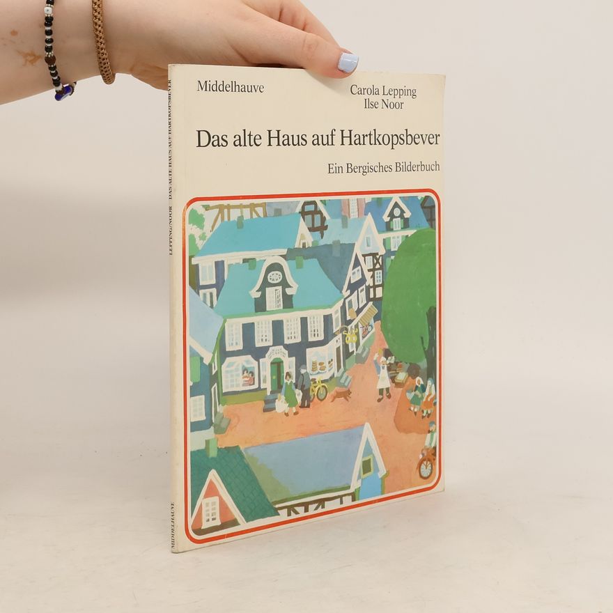 Ilse Noor Das alte Haus auf Hartkopsbever