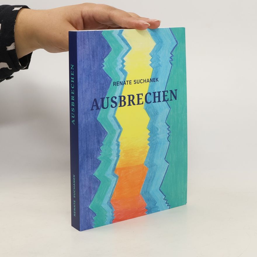 Renate Suchanek AUSBRECHEN