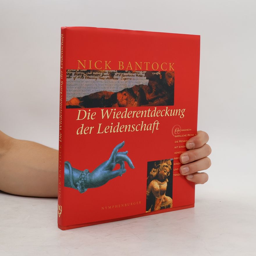 Nick Bantock Die Wiederentdeckung der Leidenschaft
