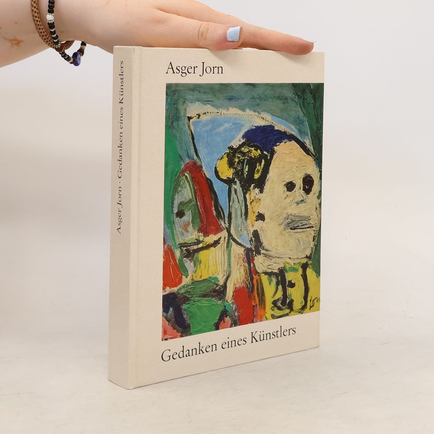 Asger Jorn Gedanken eines Künstlers