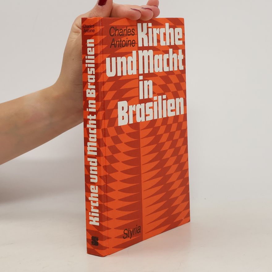 Charles Antoine Kirche und Macht in Brasilien
