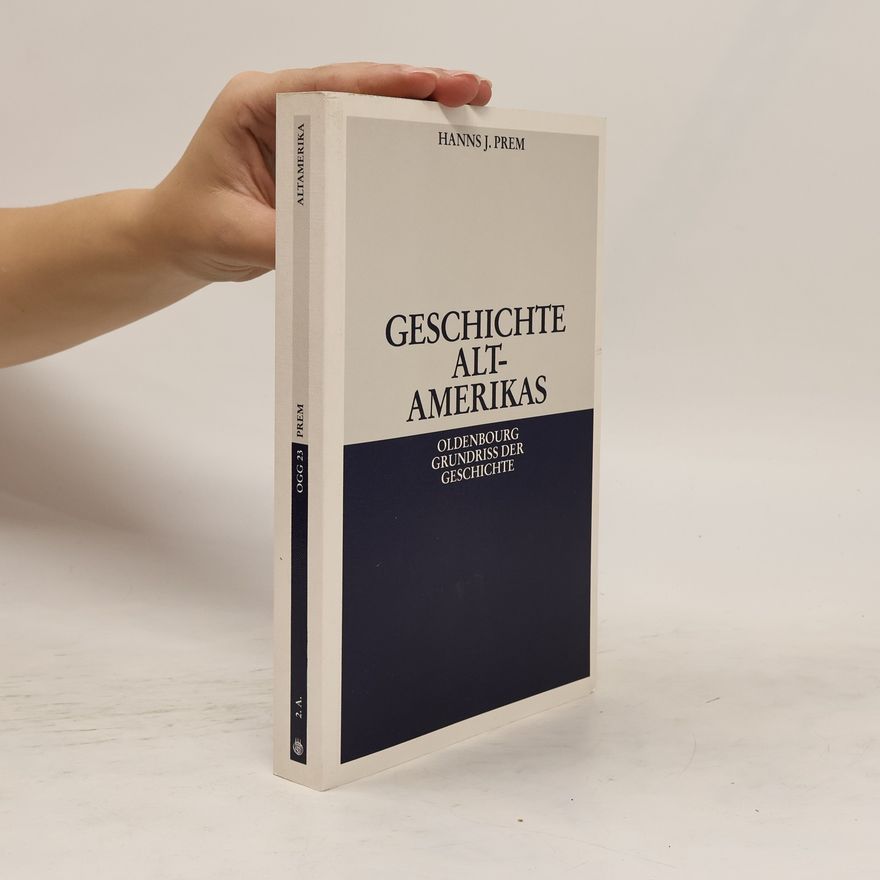 Hanns J. Prem Geschichte Altamerikas