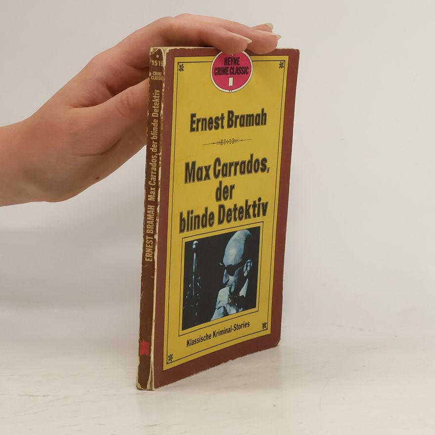 Ernest Bramah Max Carrados, der blinde Detektiv