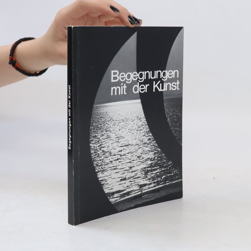 Autorenkollektiv Begegnungen mit der Kunst