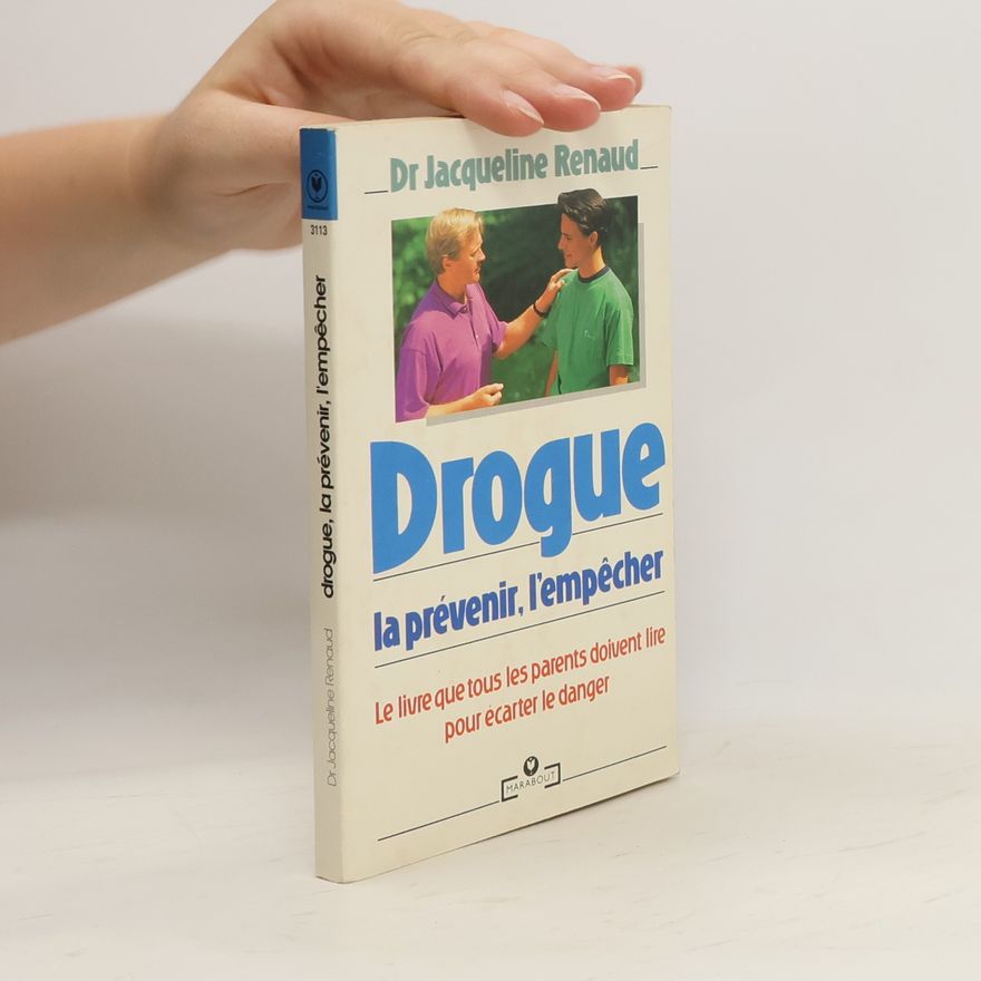 Jacqueline Renaud Drogue, la prévenir, l'empêcher