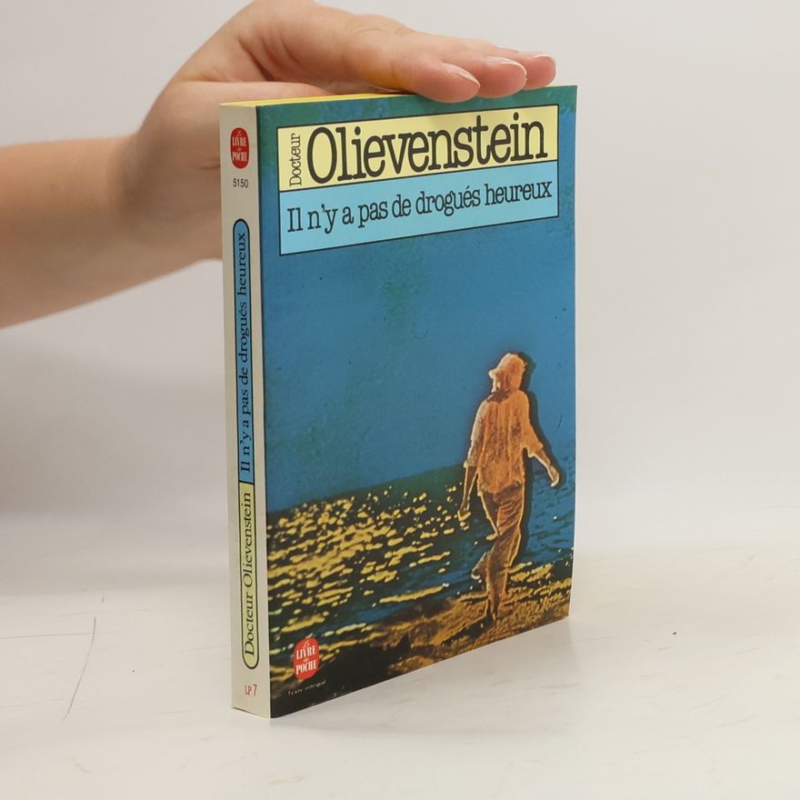 Claude Olievenstein Il n'y a pas de drogues heureux