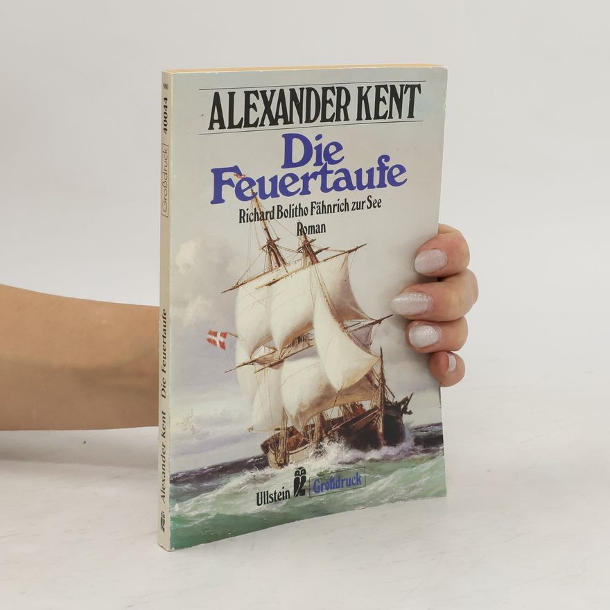 Alexander Kent Die Feuertaufe