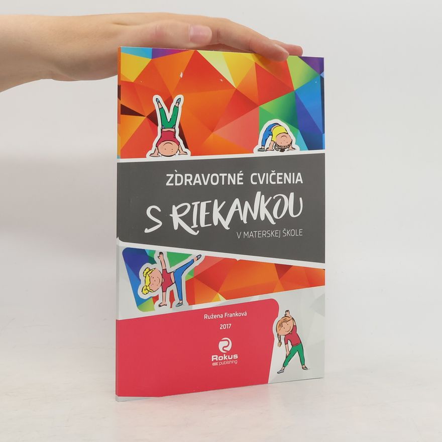 Ružena Franková Zdravotné cvičenia s riekankou v materskej škole
