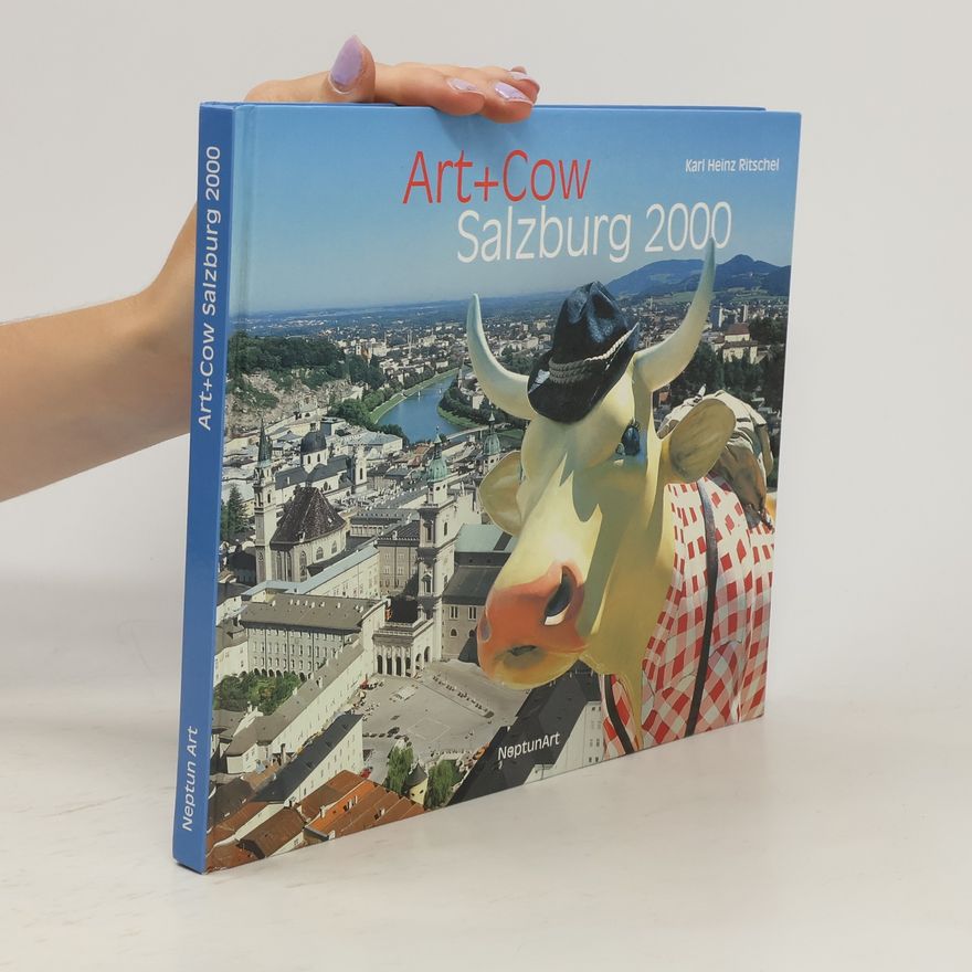 Karl Heinz Ritschel Art + Cow Salzburg 2000