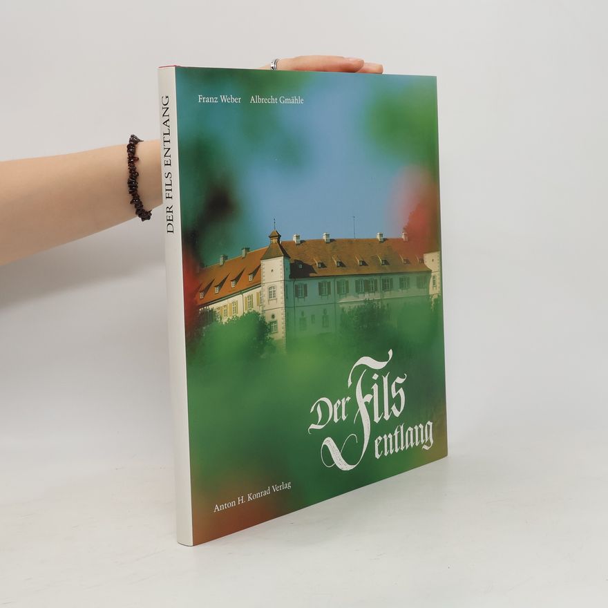 Franz Weber Der Fils entlang