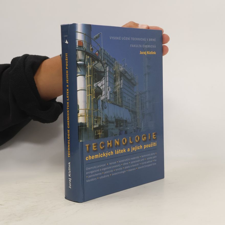 Juraj Kizlink Technologie chemických látek a jejich využití