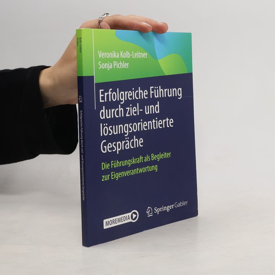 Sonja Pichler Erfolgreiche Führung durch ziel- und lösungsorientierte Gespräche
