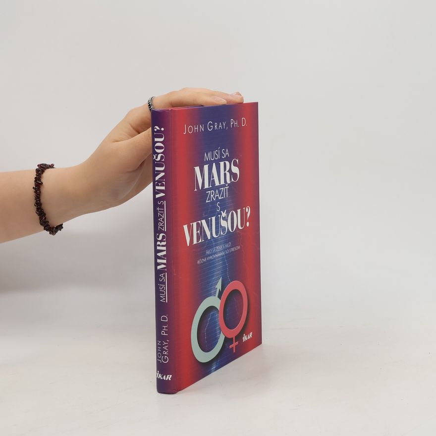 John Gray Musí sa Mars zraziť s Venušou?vzta