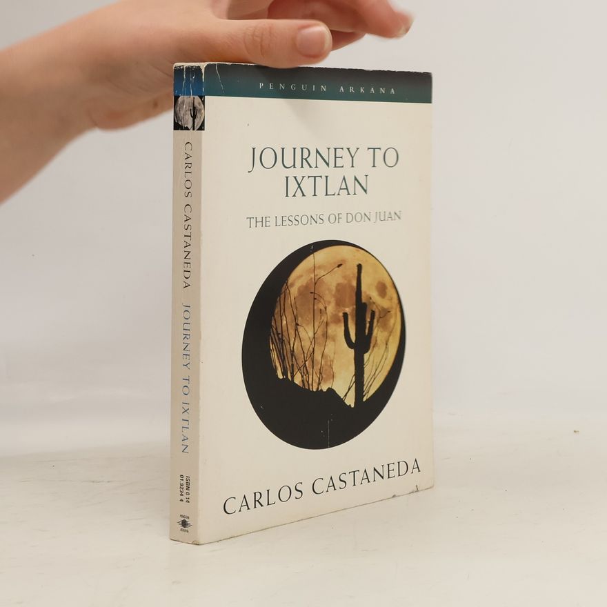 Carlos Castaneda Journey To Ixtlan